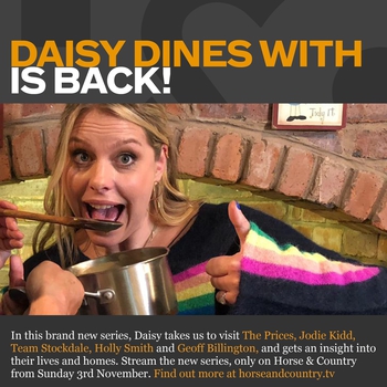 ‘Daisy Dines With…’  Returns to Horse & Country